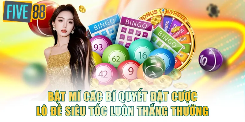 Bật mí các bí quyết đặt cược lô đề siêu tốc luôn thắng thưởng