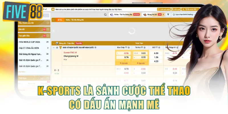 K-sports là sảnh cược thể thao có dấu ấn mạnh mẽ