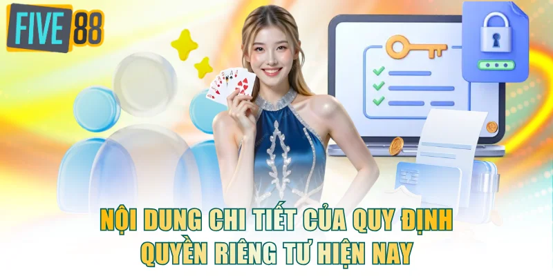 Nội dung chi tiết của quy định quyền riêng tư hiện nay